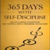 365 Days with Self-Discipline 365 Days with Self-Discipline